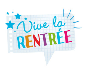 Rentrée scolaire, bulle en papier, vive la rentrée !