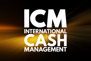 ICM - International Cash Management acronym, business concept background