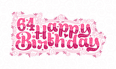 Naklejka na ściany i meble 64th Happy Birthday lettering, 64 years Birthday beautiful typography design with pink dots, lines, and leaves.