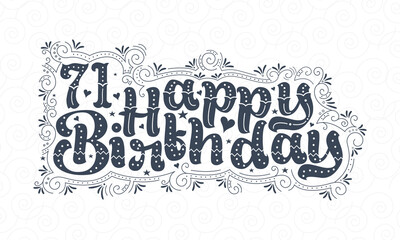 71st Happy Birthday lettering, 71 years Birthday beautiful typography design with dots, lines, and leaves.
