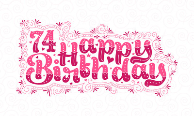 Naklejka na ściany i meble 74th Happy Birthday lettering, 74 years Birthday beautiful typography design with pink dots, lines, and leaves.