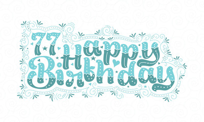 Naklejka na ściany i meble 77th Happy Birthday lettering, 77 years Birthday beautiful typography design with aqua dots, lines, and leaves.