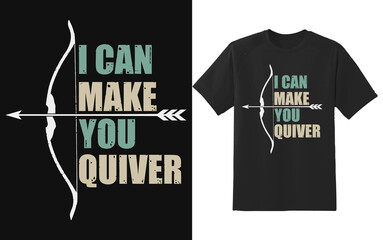 Fototapeta premium t-shirt design. I Can Make You Quiver