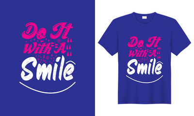 Do it with a smile It vector typography T-Shirt. lettering T-shirt, banners, Typography design, Quote and Saying.