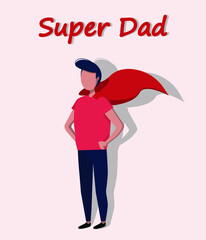 Father's day card. Father's day. Super dad. Vector illustration. Flat illustration.