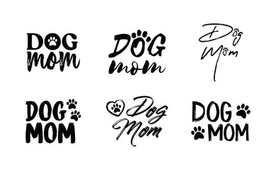 Fototapeta premium Dog mom quote collection. Lettering style Mother of doggie calligraphy designs.