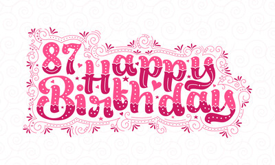 Naklejka na ściany i meble 87th Happy Birthday lettering, 87 years Birthday beautiful typography design with pink dots, lines, and leaves.