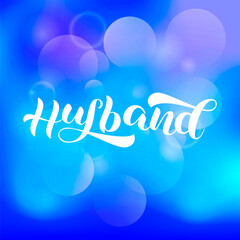 Vector stock illustration. Husband brush lettering for banner