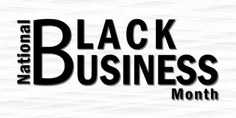 Black Business Month annually celebrated in August to indicate the importance of the contribution of the black population to the development of business in the country, vector poster for design