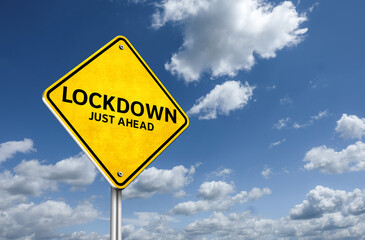 Lockdown just ahead - roadsign warning