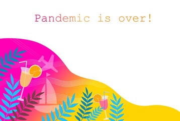 Pandemic is over, colorful vector illustration, travel mood