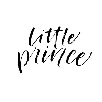 Little prince card. Hand drawn brush style modern calligraphy. Vector illustration of handwritten lettering. 
