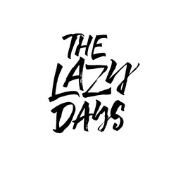 The lazy days card. Hand drawn brush style modern calligraphy. Vector illustration of handwritten lettering. 