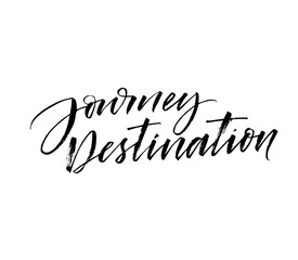 Journey destination card. Modern vector brush calligraphy. Ink illustration with hand-drawn lettering. 