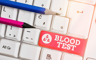 Text sign showing Blood Test. Business photo showcasing Extracted blood sample from an organism to...