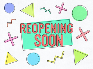 Reopening soon - colorful abstract geometric background