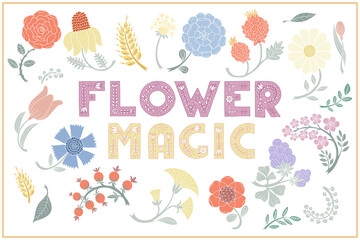 Flower magic. Fantasy folk flowers hand drawn. Botanical illustration in flat cartoon style.  Colorful vector illustration for banner, print and card. Child cartoon flower.