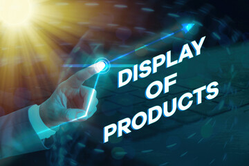 Conceptual hand writing showing Display Of Products. Concept meaning advertise nature business...