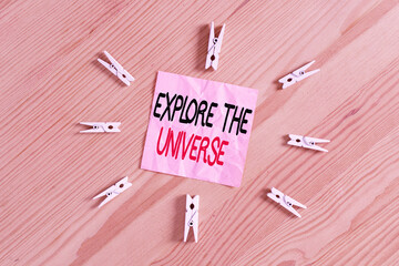 Writing note showing Explore The Universe. Business concept for Space and Scientific discovery of...