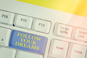 Conceptual hand writing showing Follow Your Dreams. Concept meaning motivational and inspirational...