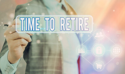 Text sign showing Time To Retire. Business photo text bank savings account, insurance, and pension planning Information digital technology network connection infographic elements icon