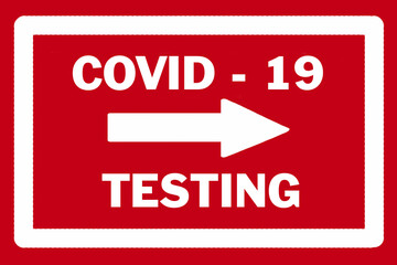 COVID - 19 TESTING sign with white arrow pointing to the right against a red background.