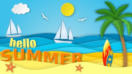 Hello, summer background is perfect for relaxing trips. Sea landscape with beach, waves,surfboard, clouds. Paper cut out digital craft style. summer background. Vector illustration