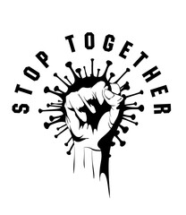 Covid-19 Poster. Hand clenched into a fist with the silhouette of the virus from behind and the inscription stop together