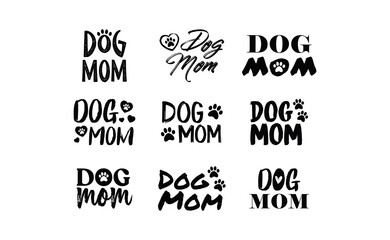 Dog mom quote collection. Lettering style Mother of doggie calligraphy designs.
