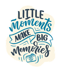 Travel life style inspiration quote about good memories, hand drawn lettering poster. Motivational typography for prints. Calligraphy graphic design element. Vector illustration