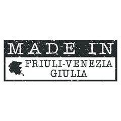 Made In Friuli-Venezia Giulia Italy. Stamp Rectangle Map. Logo Icon Symbol. Design Certificated Vector.