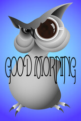 comic illustration of an owl with a cup of coffee and the inscription good morning creative