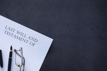 Legal concept. The procedure for writing the last will. Papers with testament on the table....