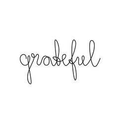 Grateful lettering calligraphy text, continuous line drawing, handwritten lettering, posters, print, single line on a white background, isolated vector line art.