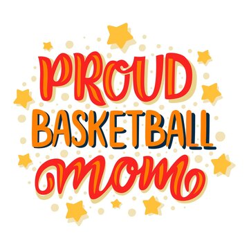 Proud Basketball Mom hand written flat calligraphy and lettering on white background. Design quote for basketball fans. Motivational phrase. Sticker design textile or poster template for printing. 