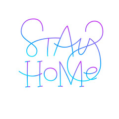 Stay home. Slogan. Handwritten modern lettering. Elegant and stylish. Inscription for postcards, articles, posters, web-sites, comics, cartoons. Isolated vector illustration on white background.