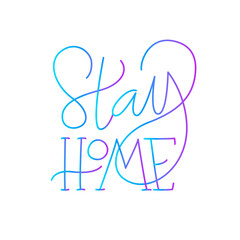Stay home. Slogan. Handwritten modern lettering. Elegant and stylish. Inscription for postcards, articles, posters, web-sites, comics, cartoons. Isolated vector illustration on white background.