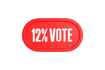 12 Percent Vote 3d sign in red color isolated on white background, 3d illustration.