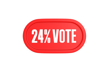 24 Percent Vote 3d sign in red color isolated on white background, 3d illustration.