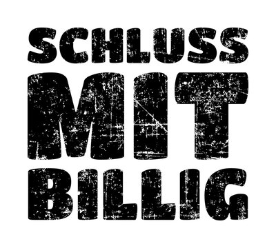 SCHLUSS MIT BILLIG (Schwarz) Nachhaltigkeit