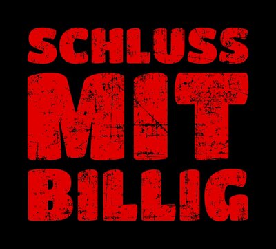 SCHLUSS MIT BILLIG (Rot) Nachhaltigkeit