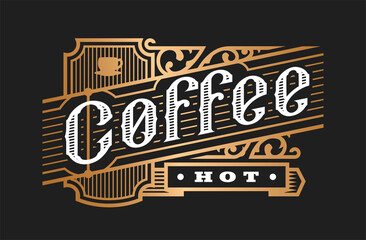 Hot coffee, vintage style Logo, emblem on a dark background. Vector illustration.