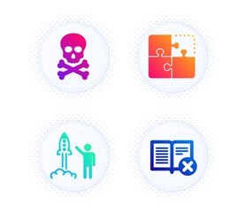 Chemical hazard, Puzzle and Launch project icons simple set. Button with halftone dots. Reject book sign. Toxic death, Engineering strategy, Business innovation. Delete article. Technology set. Vector