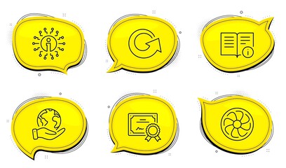 Technical info sign. Diploma certificate, save planet chat bubbles. Info, Reload and Fan engine line icons set. Information, Update, Ventilator. Documentation. Technology set. Vector