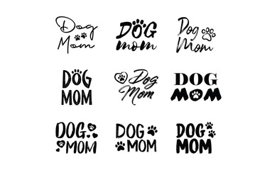 Dog mom quote collection. Lettering style Mother of doggie calligraphy designs.