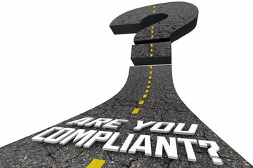 Are You Compliant Road Question Mark Following Laws Rules Regulations 3d Illustration - obrazy, fototapety, plakaty