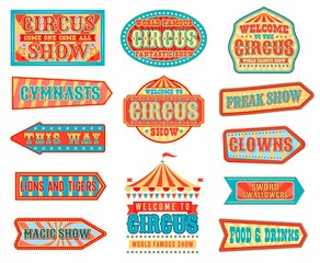 Circus pointers and arrow signboards vector design with carnival chapiteau big top tents, flags, stars and striped pattern of marquee. Magic show, clowns, acrobats and trained animals welcome signs