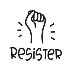 Obraz premium Protest fist and outcry quote vector design with Resister handwritten message. Struggle concept with arm gesture.