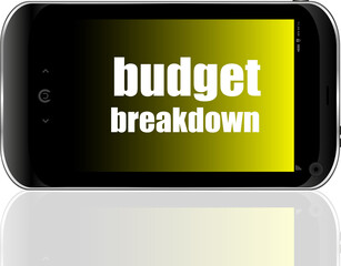 Business concept. words Budget breakdown . Detailed modern smartphone