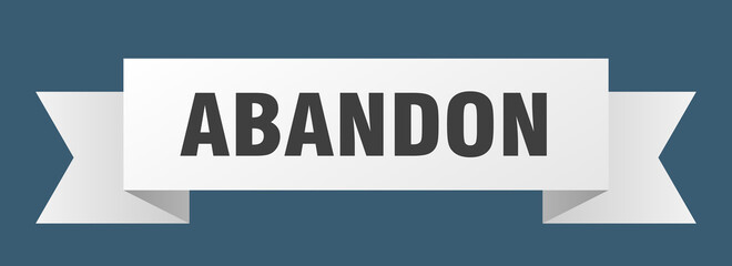 abandon ribbon. abandon isolated band sign. abandon banner
